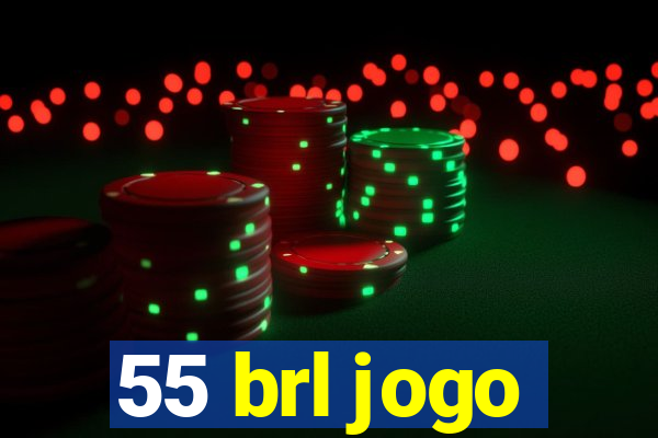 55 brl jogo